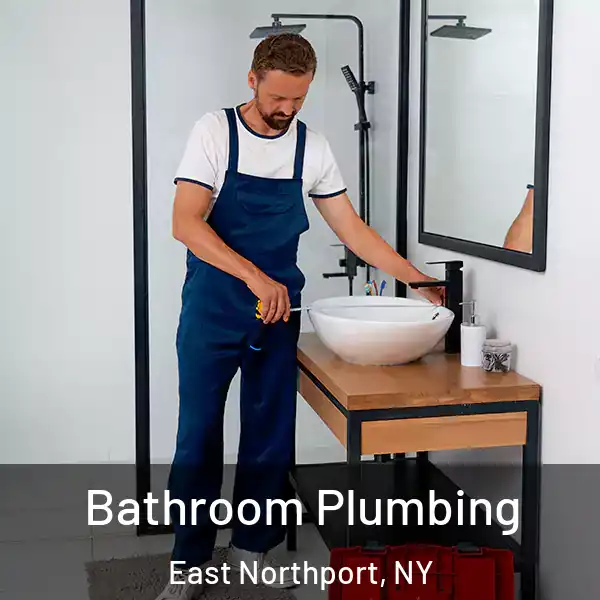  Bathroom Plumbing East Northport, NY