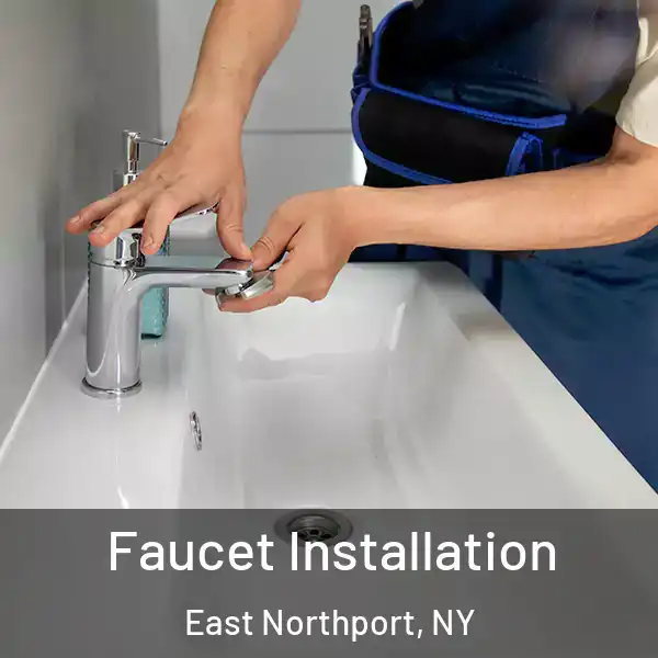  Faucet Installation East Northport, NY