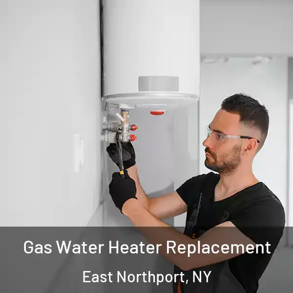  Gas Water Heater Replacement East Northport, NY