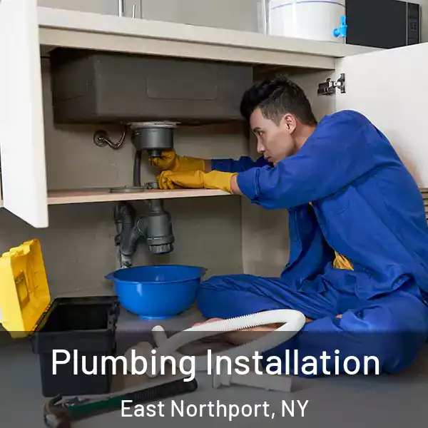  Plumbing Installation East Northport, NY