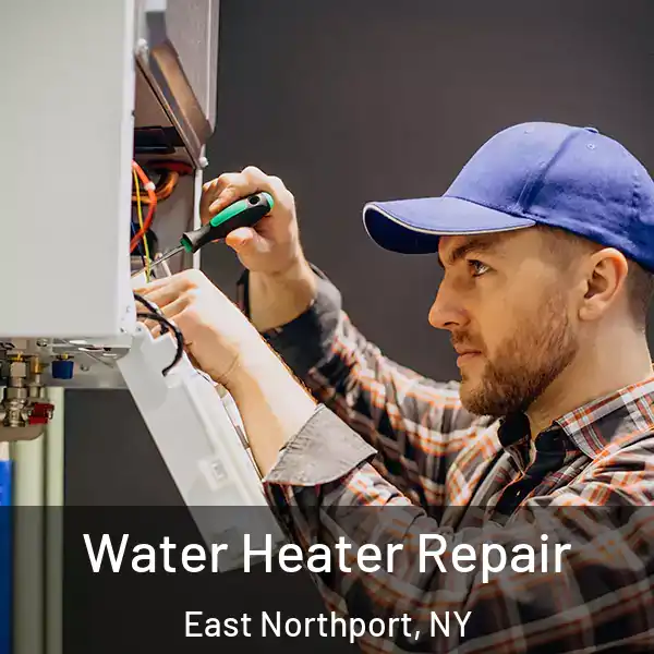  Water Heater Repair East Northport, NY